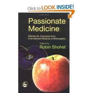 Passionate Medicine Making The Transition From Conventional Medicine 