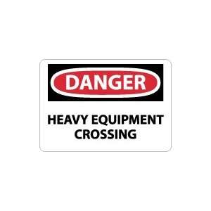  OSHA DANGER Heavy Equipment Crossing Safety Sign