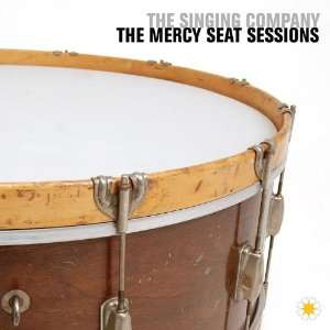  Mercy Seat Sessions Singing Company Music