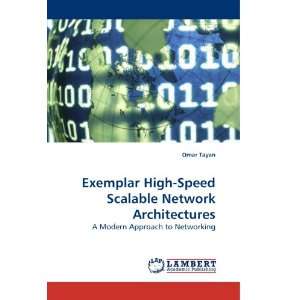  Exemplar High Speed Scalable Network Architectures A 