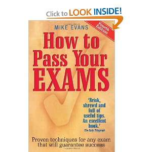  How to Pass Your Exams Proven Techniques for Any Exam 