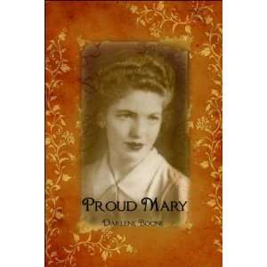  Proud Mary (9781424172863) Darlene Boone Books