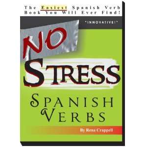  No Stress Spanish Verbs (9780979397110) Rena Crappell 