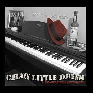  Crazy Little Dream Tim J Spencer Music