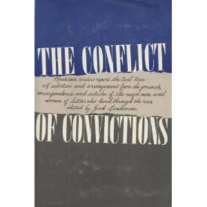 com The Conflict of Conviction American Writers Report the Civil War 