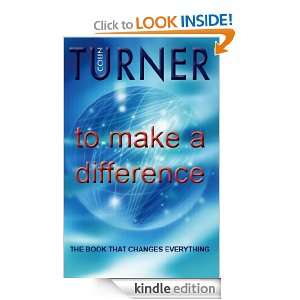 To Make a Difference Colin Turner  Kindle Store