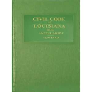 Civil Code of Louisiana with Ancillaries Revision of 1870 