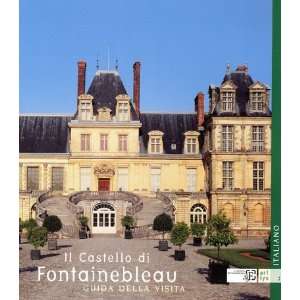  Guide de Visite le Chateau de Fontainebleau  Italie 