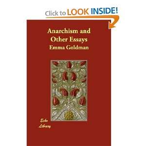 Anarchism and Other Essays Emma Goldman 9781406862256  