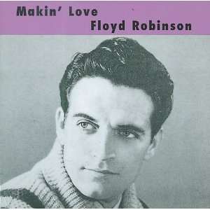  Makin Love FLOYD ROBINSON Music