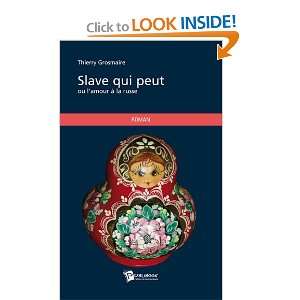  Slave qui peut (French Edition) (9782748351439) Thierry 