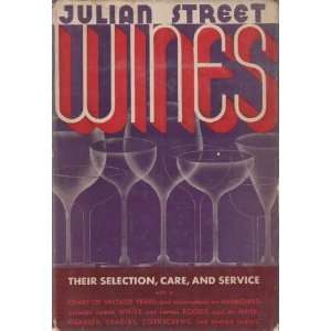 Wines Their Selection Care and Service with a Chart of Vintage Years 