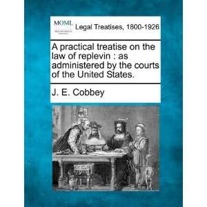  A practical treatise on the law of replevin as 
