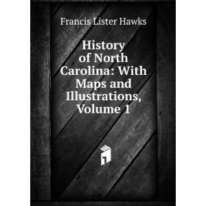  History of North Carolina With Maps and Illustrations 