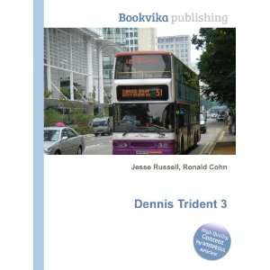  Dennis Trident 3 Ronald Cohn Jesse Russell Books