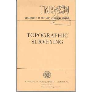  Topographic Surveying Army Technical Manual TM5 234 