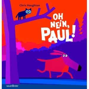  Oh nein, Paul (9783411809806) Chris Haughton Books