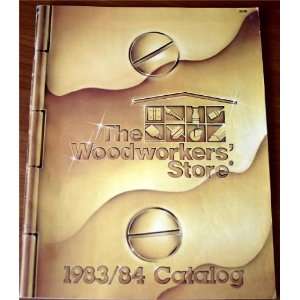   The Woodworkers Store 1983/84 Catalog The Woodworkers Store Books
