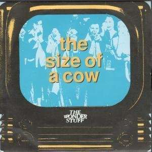   OF A COW 7 INCH (7 VINYL 45) UK POLYDOR 1991 WONDER STUFF Music