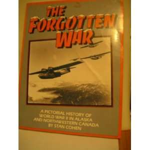  The Forgotten War Volume One   A Pictorial History of World War 