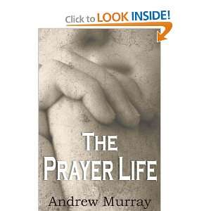  The Prayer Life (9781935785910) Andrew Murray Books