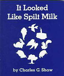 It Looked Like Spilt Milk by Charles G. Shaw (board book)   