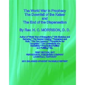 com The World War in Prophecy The Downfall of the Kaiser and The End 