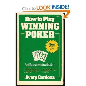 How to Play Winning Poker Avery Cardoza 9780940685048  