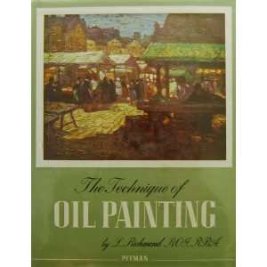  THE TECHNIQUE OF OIL PAINTING Leonard and Littlejohns, J 