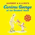 Curious George at the Baseball Game (Paperback)