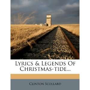  Lyrics & Legends Of Christmas tide (9781272744946 