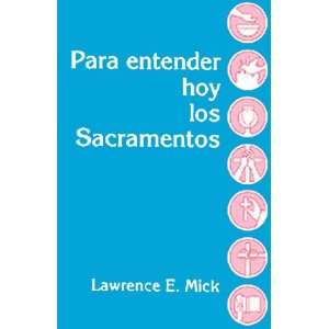    Para Entender Hoy los Sacramentos (9780814629086) none Books