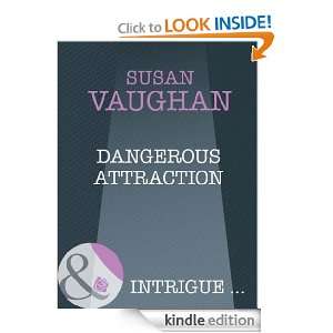 Dangerous Attraction Susan Vaughan  Kindle Store