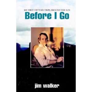  Before I Go (9781413403305) Jim Walker Books