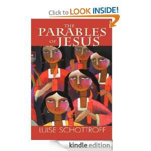 The Parables of Jesus Luise Schottroff  Kindle Store