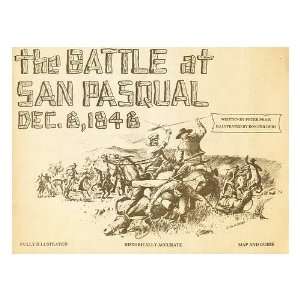  The Battle At San Pasqual Written by Peter Price 
