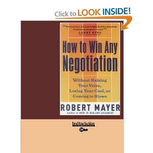  How To Win Any Negotiation (9781427098245) Robert Mayer 