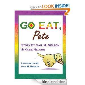 Go Eat, Pete Katie Nelson, Gail M. Nelson  Kindle Store