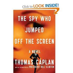   Screen A Novel (9780670023219) Thomas Caplan, Bill Clinton Books
