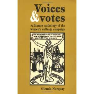  Voices and Votes A Literary Anthology of the Womens 