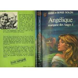  Angélique. 2. Marquise des anges Anne et Serge GOLON 