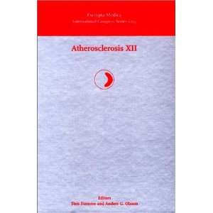  Atherosclerosis XII (9780444505514) S. Stemme, A. G 