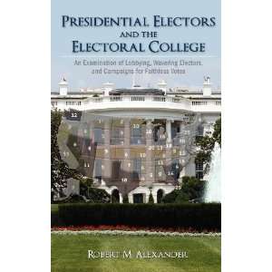  Presidential Electors and the Electoral College An 