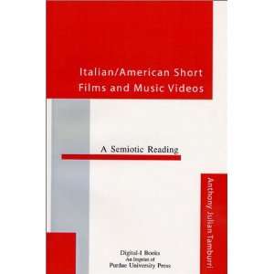  Italian/American Short Films and Music Videos A Semiotic 