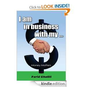 am in business with my  Farid Ghalili  Kindle Store