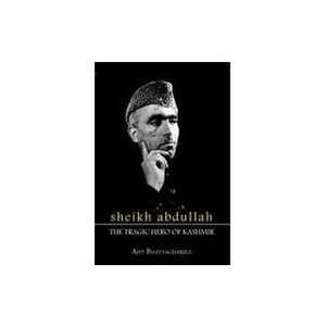  Tragic Hero of Kashmir Sheikh Mohammad Abdullah 