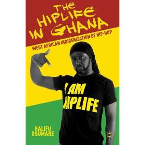  The Hiplife in Ghana The West African Indigenization of 