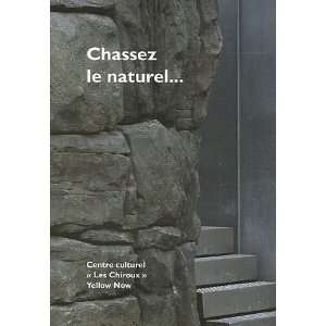  chassez le naturel  (9782873401870) Collectif Books