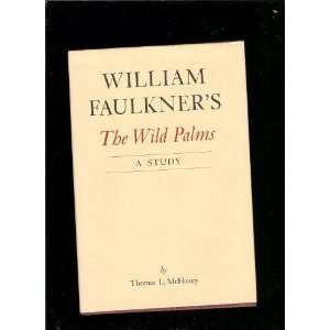 William Faulkners the Wild Palms A Study (The Mississippi quarterly 
