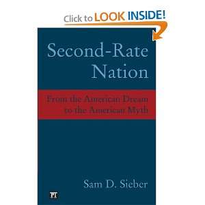 Second Rate Nation From the American Dream to the American Myth Sam 
